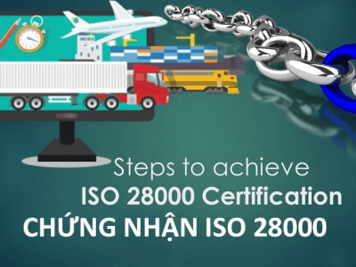 Chứng nhận ISO 28000 Hệ thống Quản lý An toàn Chuỗi cung ứng